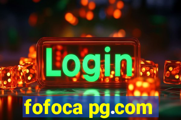 fofoca pg.com